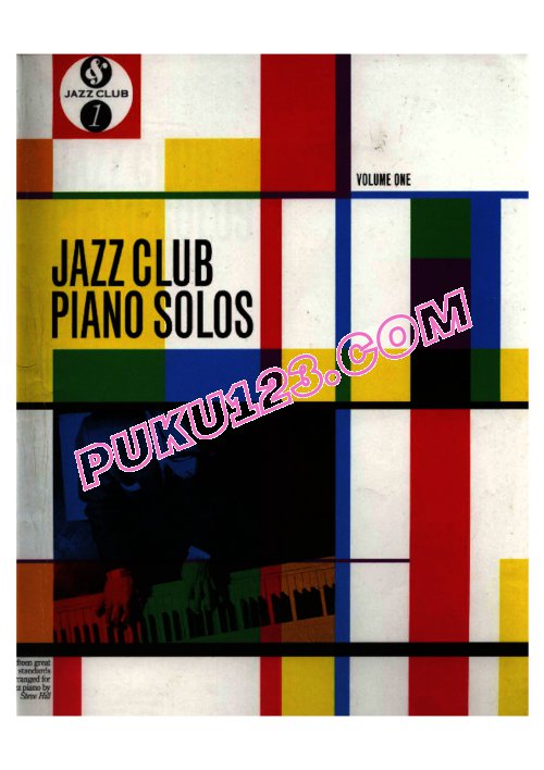 天天钢琴网-免费下载Jazz Club Piano Solos Vol.1爵士钢琴酒吧独奏钢琴谱第一册 15首.pdf