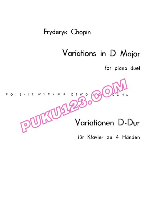 天天钢琴网-免费下载Chopin - Variations in D Major Sur Un Air National de Moore - 4 Hands