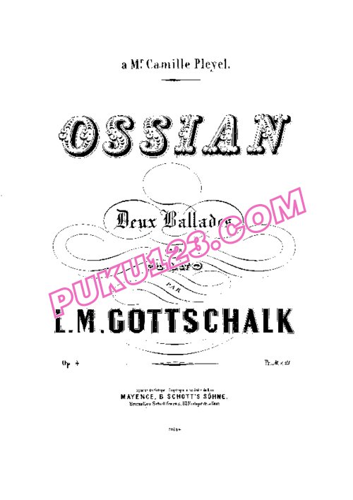 天天钢琴网-免费下载Gottschalk - Ossian, Deux Ballades Op.4