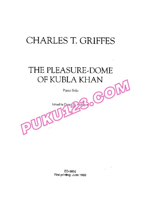 天天钢琴网-免费下载Griffes - The Pleasure-Dome of Kubla Khan Op.8 - Solo Piano 钢琴独奏版